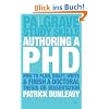 Authoring a PH.D.: How to Plan, Draft, Write and Finish a Doctoral Thesis or Dissertation: How to Plan, Draft, Write and Finish a Doctoral Dissertation (Palgrave Study Guides)