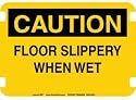 10 x 14 Standard Caution Signs- Floor Slippery When Wet