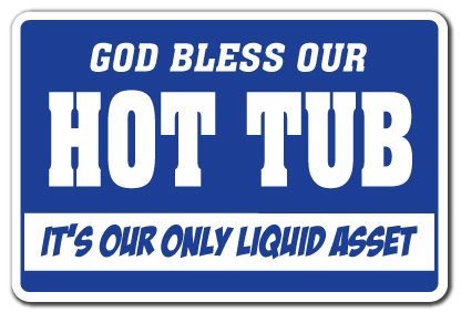 GOD BLESS OUR HOT TUB -Warning Sign- funny spa signs