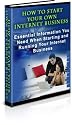 How To Start Your Own Internet Business