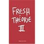 Fresh Théorie : Tome 3, Manifestations
