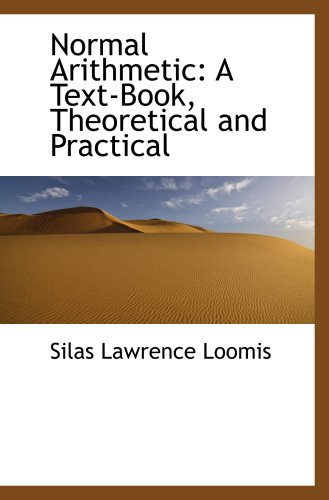 normal arithmetic a text book theoretical and practical