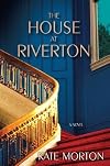 The House at Riverton [HOUSE AT RIVERTON]