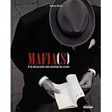 Mafias(s) : A la d�couverte des soci�t�s du crimepar Thierry Cretin