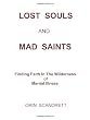 Lost Souls And Mad Saints