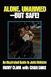 Alone  Unarmed - But Safe!