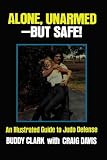 Alone  Unarmed - But Safe!
