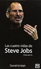 Les 4 vies de Steve Jobs (French Edition)