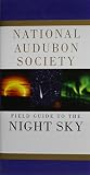 Field Guide to the Night Sky (National Audubon Society Field Guides)