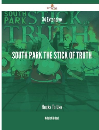 34 Extensive South Park The Stick of Truth Hacks To Use