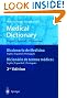 Medical Dictionary/Diccionario de Medicina/Dicion�rio de termos m�dicos: english-spanish-portuguese/espanol-ingl�s-portugu�s/ ... (English, Spanish and Portuguese Edition)