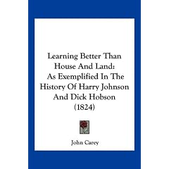Learning Better Than House and Land: As Exemplified in the History of Harry Johnson and Dick Hobson (1824)
