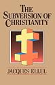 The Subversion of Christianity