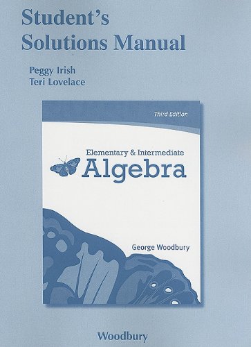 Student Solutions Manual for Elementary & Intermediate Algebra, by George Woodbury