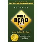 Don't Read This Unless You Want More Money!: Subconscious Tactics of the Truly Affluent