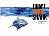 Don't Fear The Shark