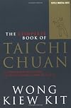 The Complete Book of Tai Chi Chuan: A Comprehensive Guide to the Priciples and Practice (Tuttle Martial Arts)