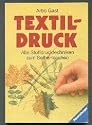 Textildruck. Alle Stoffdrucktechniken zum Selbermachen.