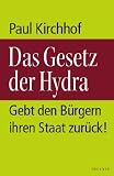 Produkt-Bild: Das Gesetz der Hydra: Gebt den B&uuml;rgern ihren Staat zur&uuml;ck!