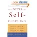 The Power of Self-Coaching: The Five Essential Steps to Creating the Life You Want