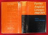 Further Anglican liturgies, 1968-1975