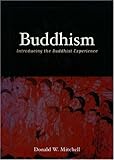 Buddhism: Introducing the Buddhist Experience