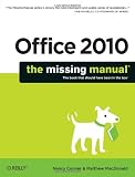 Office 2010: The Missing Manual