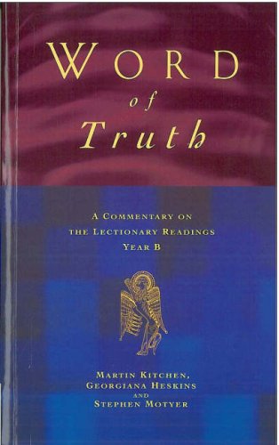 The Word of Truth: Year B: A Commentary on the Lectionary Readings