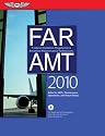 FAR/AMT 2010: Federal Aviation Regulations for Aviation Maintenance Technicians (FAR/AIM series)