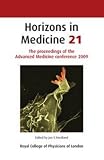 Horizons in medicine : the proceedings of the Advanced Medicine Conference 2009. v. 21