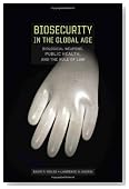 Biosecurity in the Global Age: Biological Weapons, Public Health, and the Rule of Law (Stanford Law Books)