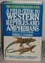 A Field Guide to Western Reptiles and Amphibians (Peterson Field Guide Series)