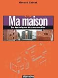 Revue Alternatives  / Ma maison, Tome 2 : Les techniques de construction