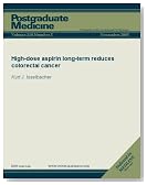 High-dose aspirin long-term reduces colorectal cancer (Postgraduate Medicine)