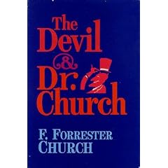 The Devil and Dr. Church: A Guide to Hell for Atheists and True Believers