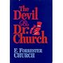 The Devil and Dr. Church: A Guide to Hell for Atheists and True Believers