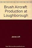 Brush aircraft production at Loughborough