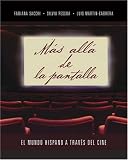 Más allá de la pantalla: El mundo hispano a través del cine (Spanish Edition)