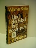 Keller, Werner: Und die Bibel hat doch recht in Bildern. - Verlag: Rowohlt - Werner Keller
