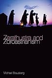 Zarathustra and Zoroastrianism : a short introduction