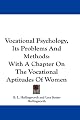 Vocational Psychology, Its Problems And Methods: With A Chapter On The Vocational Aptitudes Of Women