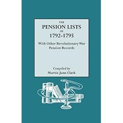 The Pension Lists of 1792-1795: With Other Revolutionary War Pension Records