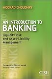 An introduction to banking : liquidity risk and asset-liability management