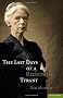The Last Days of a Reluctant Tyrant (Modern Plays)