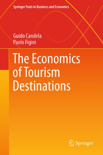 The Economics of Tourism Destinations (Springer Texts in Business and Economics)