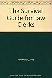 The survival guide for law clerks