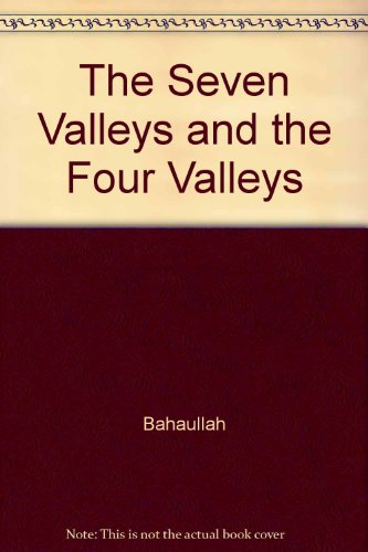 The Seven Valleys And The Four Valleys.