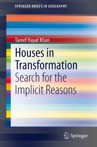 Houses in Transformation: Search for the Implicit Reasons (SpringerBriefs in Geography)