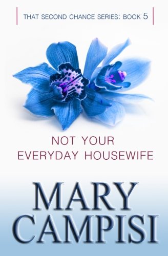 Not Your Everyday Housewife (That Second Chance) (Volume 5)