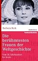 Die berühmtesten Frauen der Weltgeschichte: Vom 18. Jahrhundert bis heute